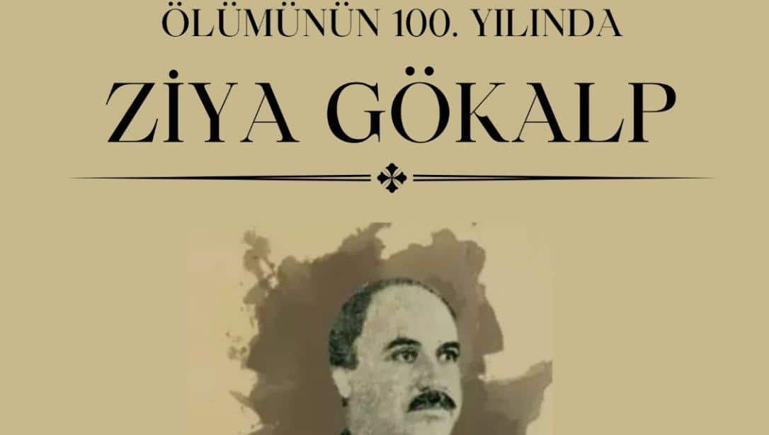 Vefatının 100. Yılında Ziya Gökalp'i Anma Programı